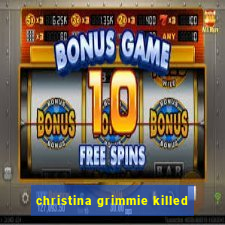 christina grimmie killed